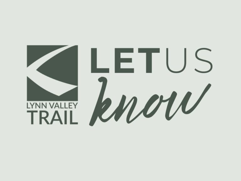 Let Us Know, Lynn Valley Trail